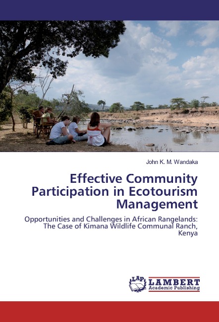 Effective Community Participation in Ecotourism Management: Opportunities and Challenges in African Rangelands: The Case of Kimana Wildlife Communal Ranch, Kenya