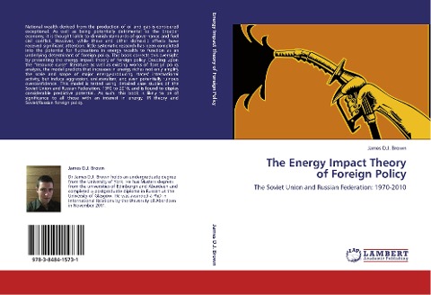 The Energy Impact Theory of Foreign Policy: The Soviet Union and Russian Federation: 1970-2010