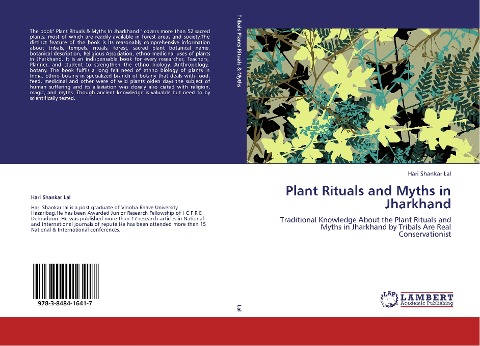 Plant Rituals and Myths in Jharkhand: Traditional Knowledge About the Plant Rituals and Myths in Jharkhand by Tribals Are Real Conservationist