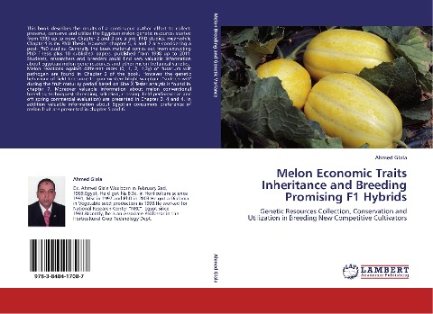 Melon Economic Traits Inheritance and Breeding Promising F1 Hybrids: Genetic Resources Collection, Conservation and Utilization in Breeding New Competitive Cultivators