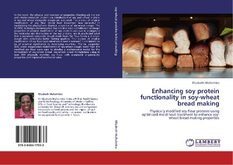 Enhancing soy protein functionality in soy-wheat bread making: Physically modified soy flour proteins using optimised moist heat treatment to enhance soy-wheat bread making properties