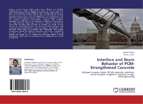 Interface and Beam Behavior of PCM-Strengthened Concrete: Polymer Cement Mortar (PCM), concrete, interface, bond strength, roughness, fracture energy, FEM,debonding