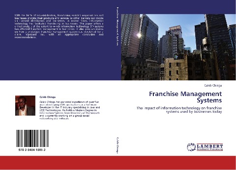 Franchise Management Systems: The impact of information technology on franchise systems used by businesses today