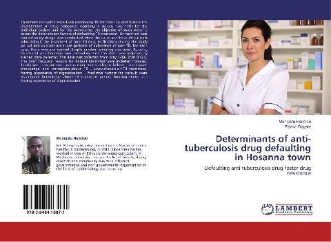 Determinants of anti-tuberculosis drug defaulting in Hosanna town: Defaulting anti tuberculosis drug foster drug resistance