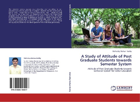 A Study of Attitude of Post Graduate Students towards Semester System: Attitude of Post Graduate Students towards Semester System for better Education