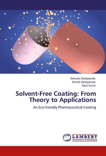Solvent-Free Coating: From Theory to Applications: An Eco-friendly Pharmaceutical Coating