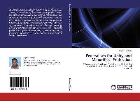 Federalism for Unity and Minorities' Protection: A Comparative Study on Constitutional Principles and their Practical Implications: US, India and Ethiopia