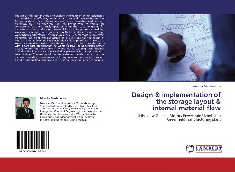 Design & implementation of the storage layout & internal material flow: at the new General Motors Powertrain Uzbekistan Greenfield manufacturing plant