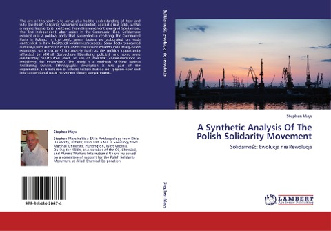 A Synthetic Analysis Of The Polish Solidarity Movement: Solidarno¿¿: Ewolucja nie Rewolucja