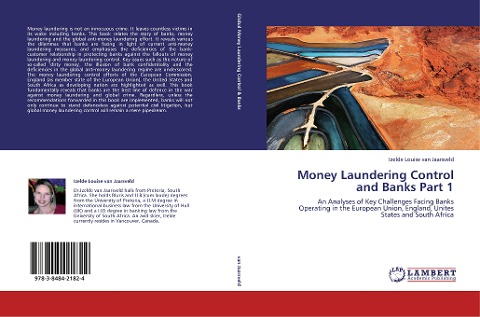 Money Laundering Control and Banks Part 1: An Analyses of Key Challenges Facing Banks Operating in the European Union, England, Unites States and South Africa