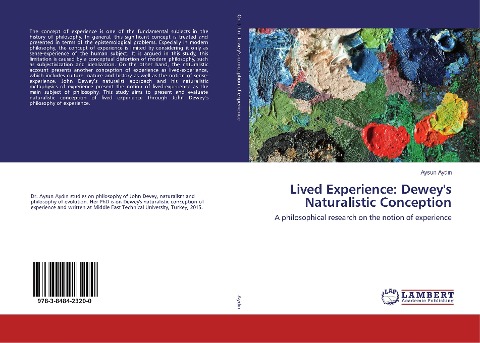 Lived Experience: Deweys Naturalistic Conception: A philosophical research on the notion of experience
