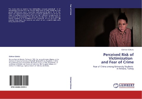 Perceived Risk of Victimization   and Fear of Crime: Fear of Crime among University Students   in Ankara, Turkey