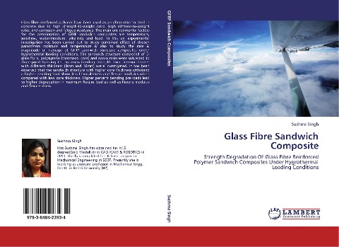 Glass Fibre Sandwich Composite: Strength Degradation Of Glass Fibre Reinforced Polymer Sandwich Composites Under Hygrothermal Loading Conditions