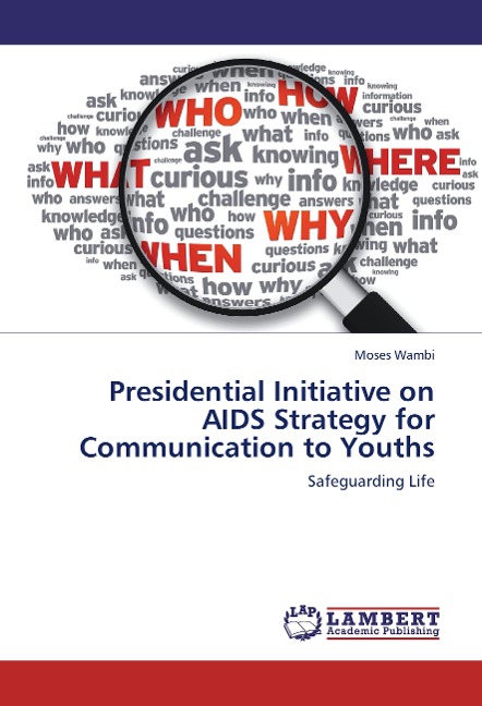 Presidential Initiative on AIDS Strategy for Communication to Youths: Safeguarding Life