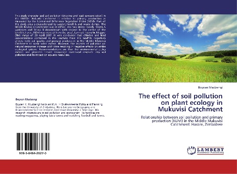 The effect of soil pollution on plant ecology in Mukuvisi Catchment: Relationship between soil pollution and primary production (NDVI) in the Middle Mukuvisi Catchment: Harare, Zimbabwe