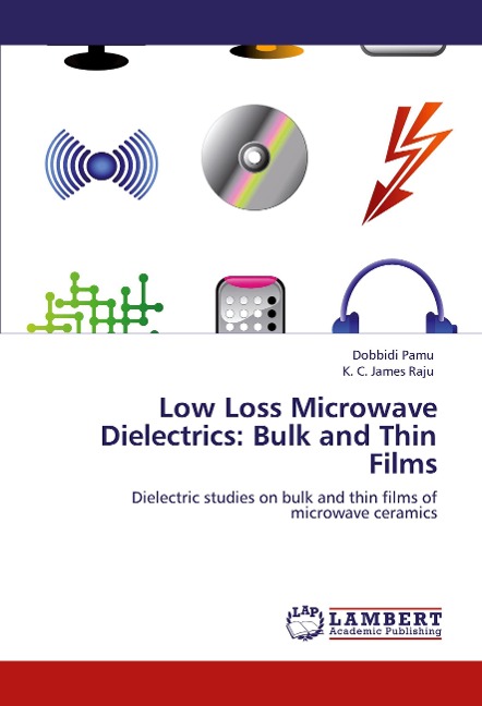 Low Loss Microwave Dielectrics: Bulk and Thin Films: Dielectric studies on bulk and thin films of microwave ceramics