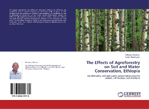The Effects of Agroforestry on Soil and Water Conservation, Ethiopia: Agroforestry, soil and water conservation,organic carbon, infiltration, soil moisture