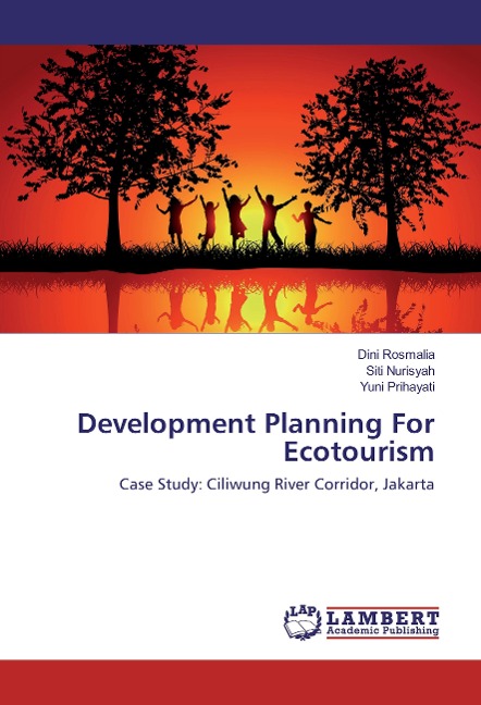 Development Planning For Ecotourism: Case Study: Ciliwung River Corridor, Jakarta