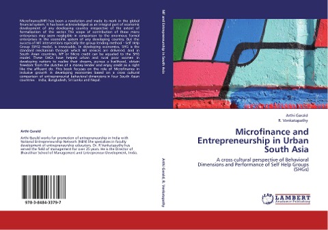 Microfinance and Entrepreneurship in Urban South Asia: A cross cultural perspective of Behavioral Dimensions and Performance of Self Help Groups (SHGs)