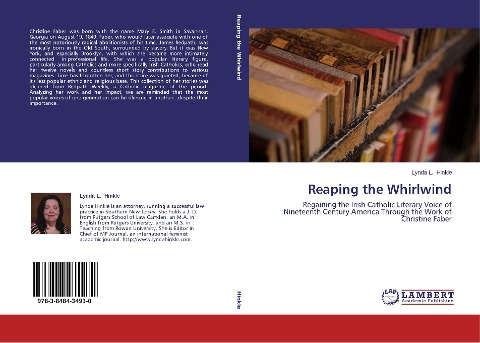 Reaping the Whirlwind: Regaining the Irish Catholic Literary Voice of Nineteenth Century America  Through the Work of Christine Faber