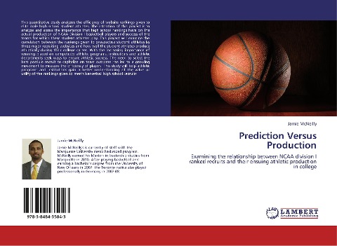 Prediction Versus Production: Examining the relationship between NCAA division I ranked recruits and their ensuing athletic production in college