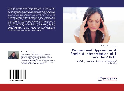 Women and Oppression: A Feminist interpretation of 1 Timothy 2:8-15: Redefining the status of women in the face of Patriacrchy