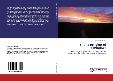 Shona Religion of Zimbabwe: Shona Religion: the traditional religion of the majority of the indigenous people of Zimbabwe