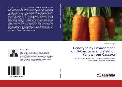 Genotype by Environment on ¿-Carotene and Yield of Yellow root Cassava: Cassava as source of beta carotene to overcome vitamine A deficiency in Ghana