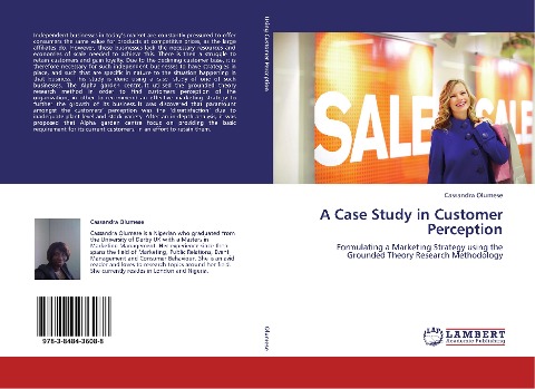 A Case Study in Customer Perception: Formulating a Marketing Strategy using the Grounded Theory Research Methodology