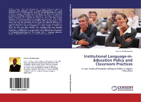 Institutional Language-in-Education Policy and Classroom Practices: A Case Study of Rwandas Bilingual Policy in Higher Education