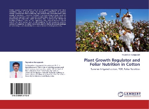 Plant Growth Regulator and Foliar Nutrition in Cotton: Summer Irrigated cotton, PGR, Foliar Nutrition