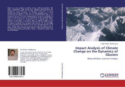 Impact Analysis of Climate Change on the Dynamics of Glaciers: Bhagirathi Basin, Garhwal Himalaya