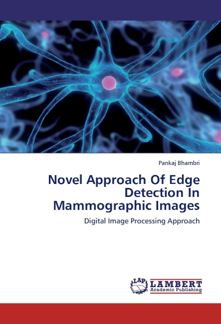 Novel Approach Of Edge Detection In Mammographic Images: Digital Image Processing Approach