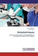 Histotechniques: Laboratory Techniques in Histopathology: A Handbook for Medical Technologists