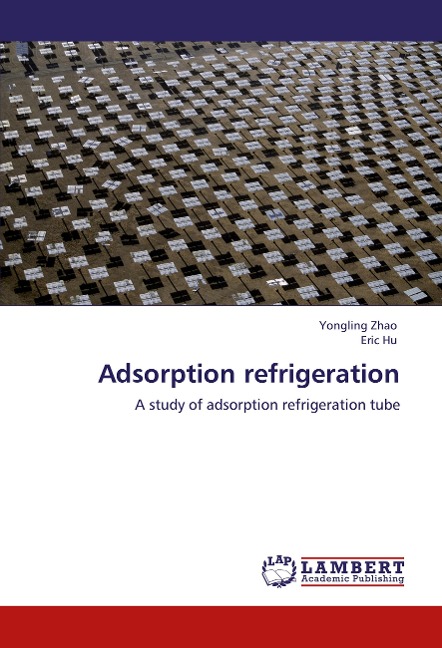 Adsorption refrigeration: A study of adsorption refrigeration tube