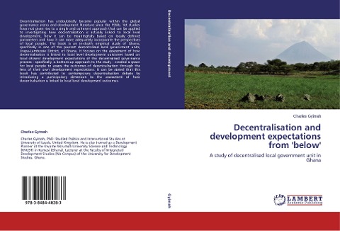 Decentralisation and development expectations from below: A study of decentralised local government unit in Ghana
