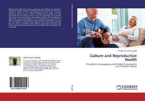 Culture and Reproductive Health: The politics of pregnancy and Childbirth among the Luo of Western Kenya