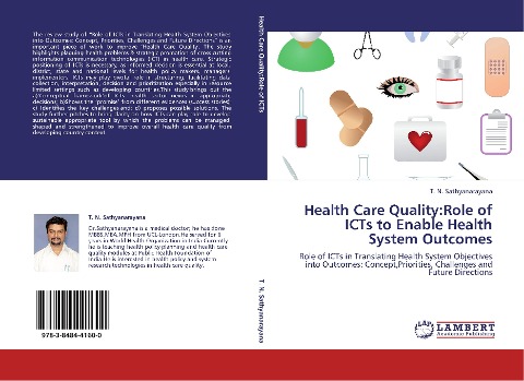 Health Care Quality:Role of ICTs to Enable Health System Outcomes: Role of ICTs in Translating Health System Objectives into Outcomes: Concept,Priorities, Challenges and Future Directions