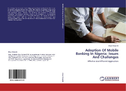 Adoption Of Mobile Banking In Nigeria: Issues And Challenges: Effective And Efficient Application