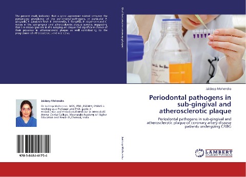 Periodontal pathogens in sub-gingival and atherosclerotic plaque: Periodontal pathogens in sub-gingival and atherosclerotic plaque of coronary artery disease patients undergoing CABG