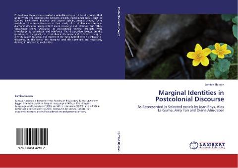 Marginal Identities in Postcolonial Discourse: As Represented in Selected novels by Jean Rhys, Alex La Guma, Amy Tan and Diana Abu-Jaber