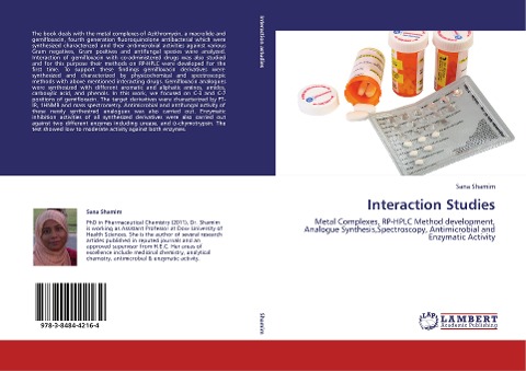 Interaction Studies: Metal Complexes, RP-HPLC Method development, Analogue Synthesis,Spectroscopy, Antimicrobial and Enzymatic Activity