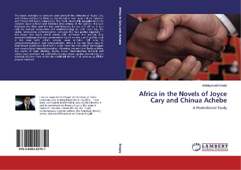 Africa in the Novels of Joyce Cary and Chinua Achebe: A Postcolonial Study