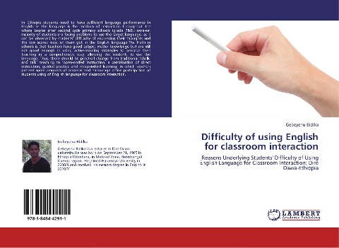 Difficulty of using English for classroom interaction: Reasons Underlying Students Difficulty of Using English Language for Classroom Interaction: Dire Dawa-Ethiopia