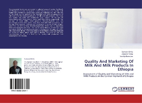 Quality And Marketing Of Milk And Milk Products In Ethiopia: Assessment of Quality and Marketing of Milk and Milk Products in the Central Highland of Ethiopia