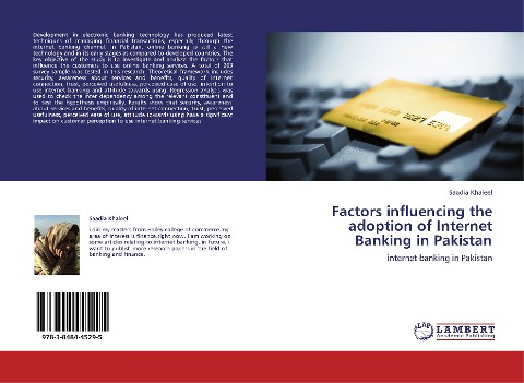 Factors influencing the adoption of Internet Banking in Pakistan: internet banking in Pakistan