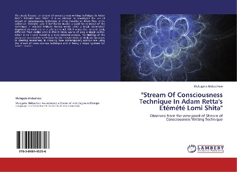 Stream Of Consciousness Technique In Adam Rettas Etémété Lomi Shita: Observed from the view point of Stream of Consciousness Writing Technique