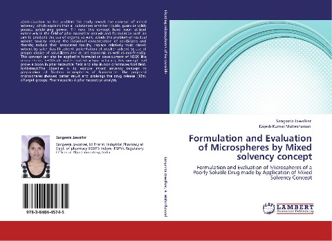 Formulation and Evaluation of Microspheres by Mixed solvency concept: Formulation and Evaluation of Microspheres of a Poorly Soluble Drug made by Application of Mixed Solvency Concept