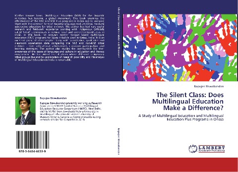 The Silent Class: Does Multilingual Education Make a Difference?: A Study of Multilingual Education and Multilingual Education Plus Programs in Orissa