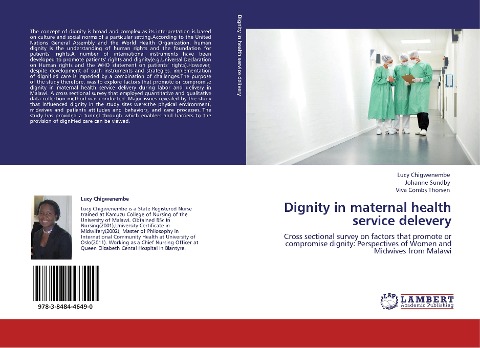 Dignity in maternal health service delevery: Cross sectional survey on factors that promote or compromise dignity: Perspectives of Women and Midwives from Malawi